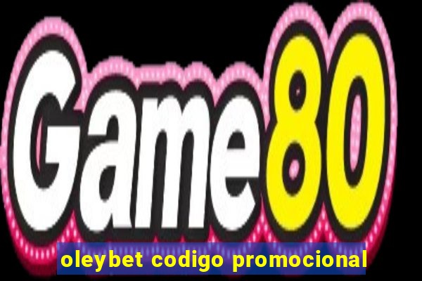 oleybet codigo promocional